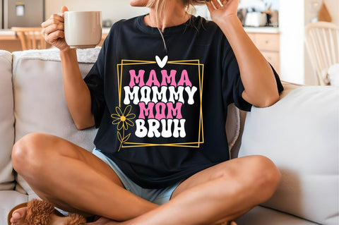 Mama Mommy Mom Bruh Svg Mother's Day Svg SVG shah alam 