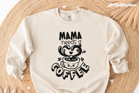 Mama needs a coffee SVG Artinrhythm shop 