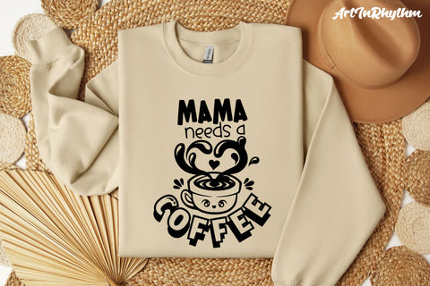 Mama needs a coffee SVG Artinrhythm shop 