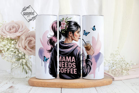 Mama Needs Coffee 20oz Tumbler Wrap Sublimation sassyprint 