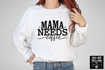 Mama Needs Coffee Svg Cut Files Creative Art SVG CraftlabSvg55 
