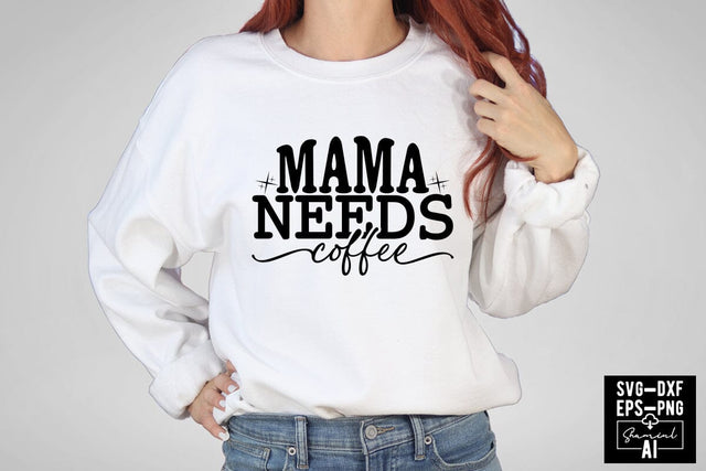 Mama Needs Coffee Svg Cut Files Creative Art SVG CraftlabSvg55 