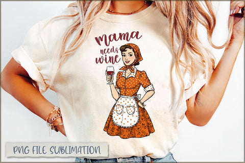 Mama needs wine sublimation Sublimation Shetara Begum 