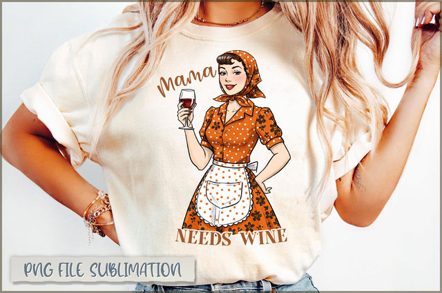 Mama needs wine sublimation Sublimation Shetara Begum 