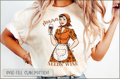 Mama needs wine sublimation Sublimation Shetara Begum 