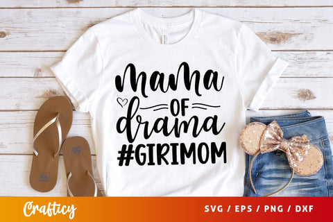 Mama of drama #girimom SVG Design SVG Designangry 