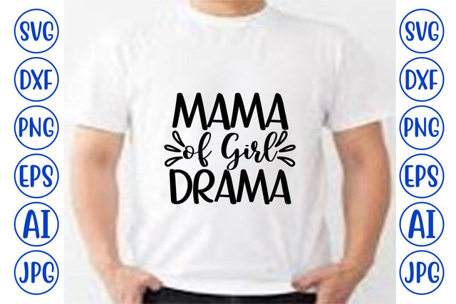 Mama of Girl Drama SVG Design SVG Syaman 