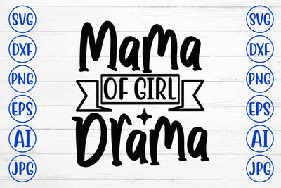 Mama of Girl Drama SVG Design SVG Syaman 