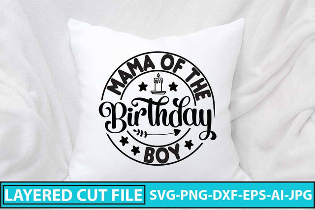 Mama Of The Birthday Boy SVG Design SVG Syaman 