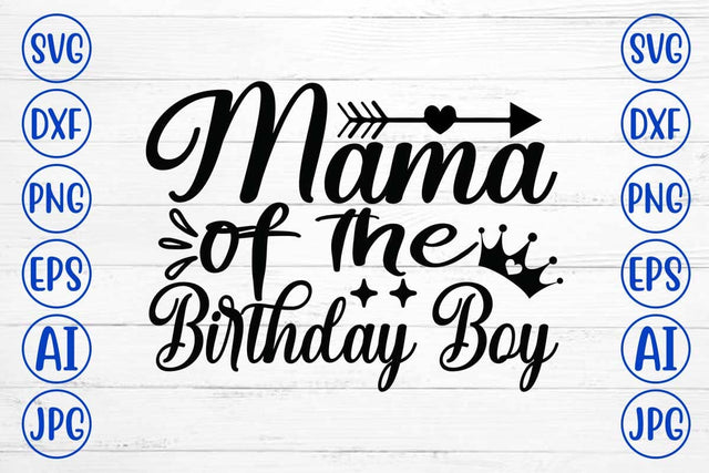 Mama Of The Birthday Boy SVG Design SVG Syaman 
