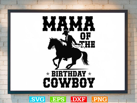 Mama Of The Birthday Cowboy Svg,Desert Cowboys Svg, Western Svg, Cowgirl Svg, Cowboy Ranch silhouette, Desert Cactus Svg SVG Creativeart88 