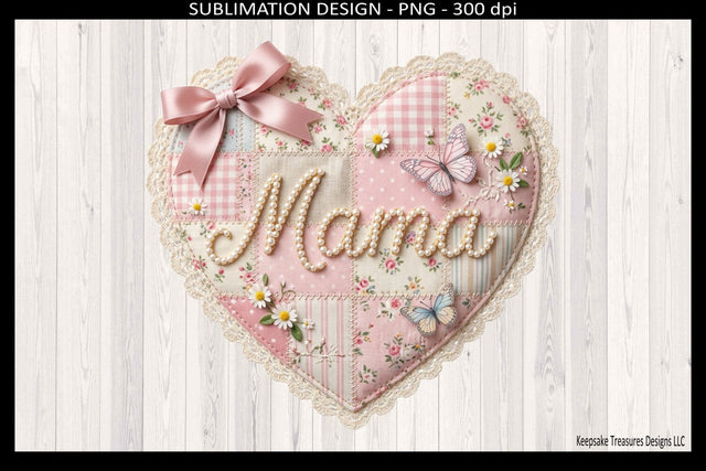 Mama Patchwork Heart, Pink Floral Sublimation Design, Mother's Day Gift, Mama Shirt Design, Instant Download PNG Sublimation Keepsake Treasures Designs LLC. 