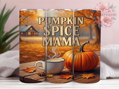 Mama Pumpkin Spice Fall Tumbler Wrap, Fall Mama Tumbler, Pumpkin Spice Mama, Pumpkin Spice Tumbler, Fall Vibes Png, 20oz Skinny Tumbler Png, Autumn Sublimation Sublimation Li Zamperini 