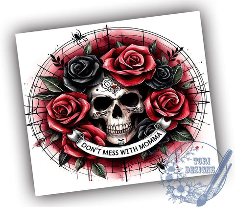Mama Skull Roses 20oz Skinny Tumbler, Don't Mess With Momma Tumbler Png, Straight & Tapered Tumbler Wrap, Instant Digital Download Sublimation ToriDesigns 