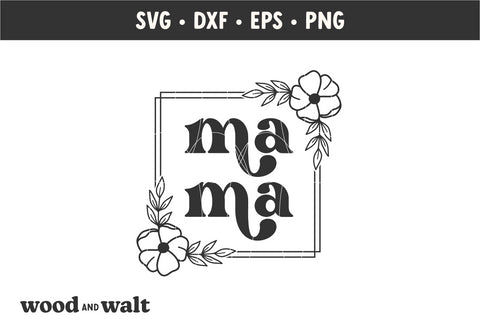 Mama Square SVG | Mother's Day SVG SVG Wood And Walt 