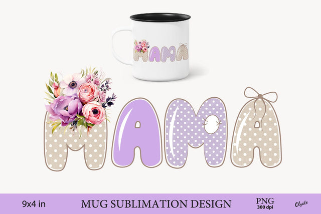 MAMA Sublimation PNG. Mothers Day, Valentine Mug Sublimation Sublimation Olga Terlyanskaya 