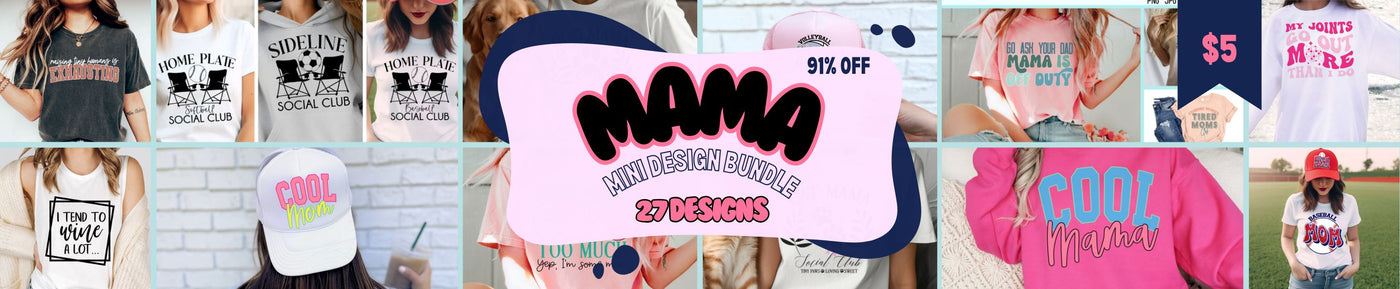 Mama SVG Mini Bundle