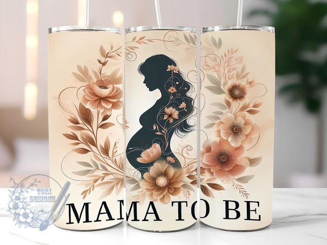 Mama To Be 20oz Skinny Tumbler, Affirmation Tumbler Png, Straight & Tapered Tumbler Wrap, Instant Digital Download Sublimation ToriDesigns 