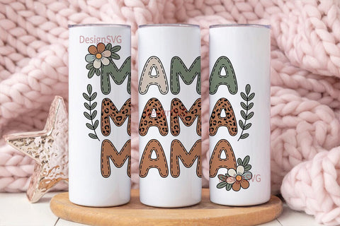 Mama Tumbler Wrap PNG Sublimation DesignSVG 