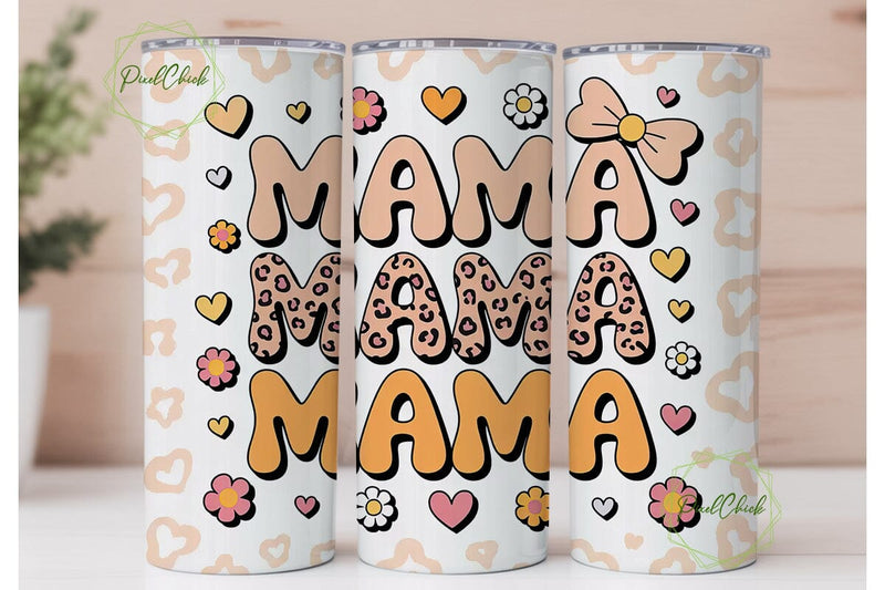 Mama Tumbler Wrap PNG Sublimation PixelChick 