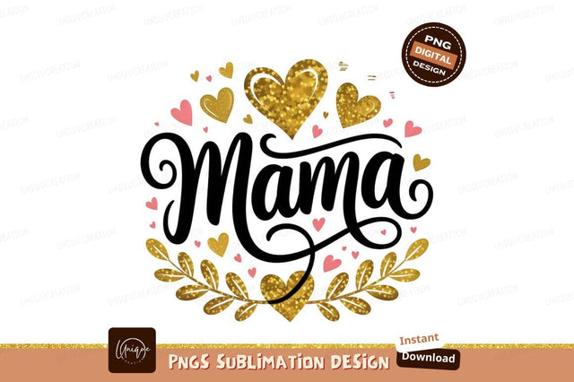 Mama Typography With Golden Hearts Design Sublimation Designangry 