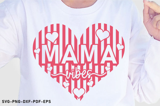 Mama vibes Shirt SVG, Mom Heart, Funny Mothers Day Quotes SVG D2PUTRI Designs 