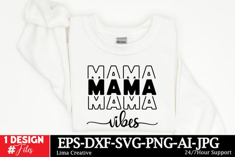 Mama Vibes SVG Cut File, Mom SVG Design, Mother's Day SVG Qutes, Mother's Day Sublimation, Mother's Day T-shirt ,MOM Graphic Illustration, Mother's Day Silhoutee SVG Insomnia Std 