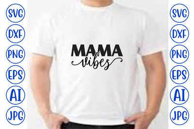 Mama Vibes SVG SVG Syaman 