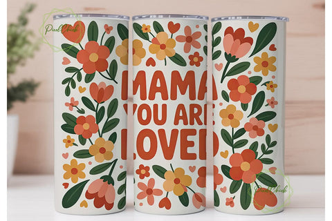 Mama You Are Loved 20oz Tumbler Wrap Sublimation PixelChick 