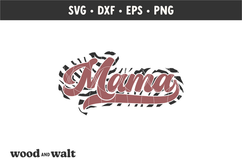 Mama Zebra Print SVG | Mama Shirt SVG SVG Wood And Walt 
