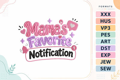 Mama's Favorite Notification Embroidery Design | Cute Baby Quote Embroidery/Applique DESIGNS sg embroidery 