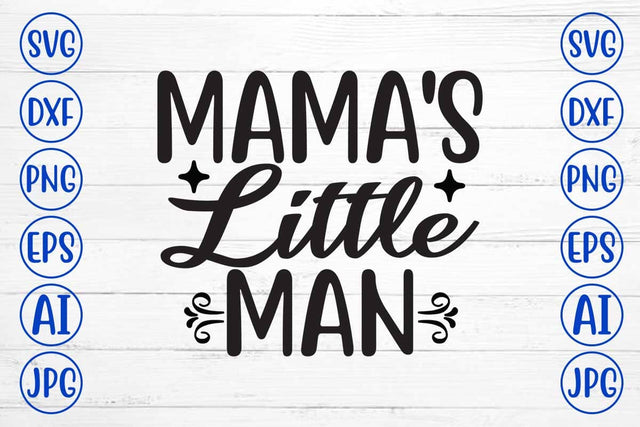 Mama's Little Man SVG SVG Syaman 