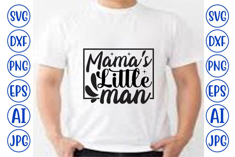 Mama's Little Man SVG SVG Syaman 