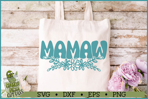 Mamaw Flowers SVG File SVG Crunchy Pickle 
