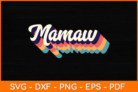 Mamaw Gifts For Grandma Retro Vintage Mother's Day Svg Design SVG artprintfile 