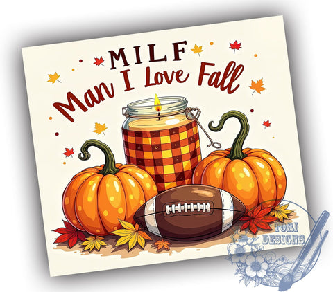 Man I Love Fall 20oz Skinny Tumbler PNG, MILF Fall Tumbler Sublimation Wrap, Straight & Tapered Tumbler Wrap, Instant Digital Download Sublimation ToriDesigns 
