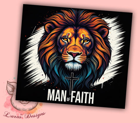 Man Of Faith, Lion Design, Christian Tumbler, Bible Verse, Jesus Cup, Faith Sublimation, 20oz Tumbler Sublimation Lara' s Designs 