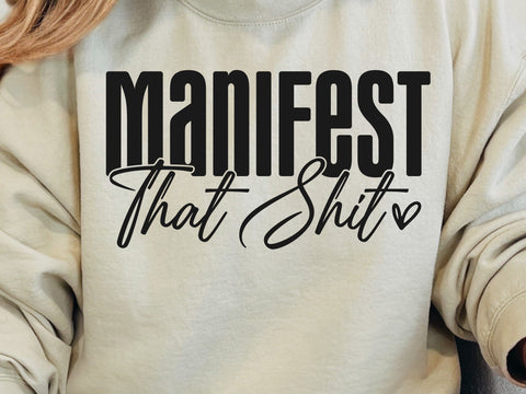 Manifest That Shit SVG, Law of Attraction Svg, Positive Quote Svg, Manifestation Svg, Positive Svg, Motivational Svg, Self Love Svg SVG DesignDestine 