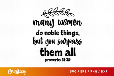 Many women do noble things, but you surpass them all Svg Design SVG Designangry 