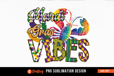 Mardi gras vibes Sublimation Sublimation Designangry 