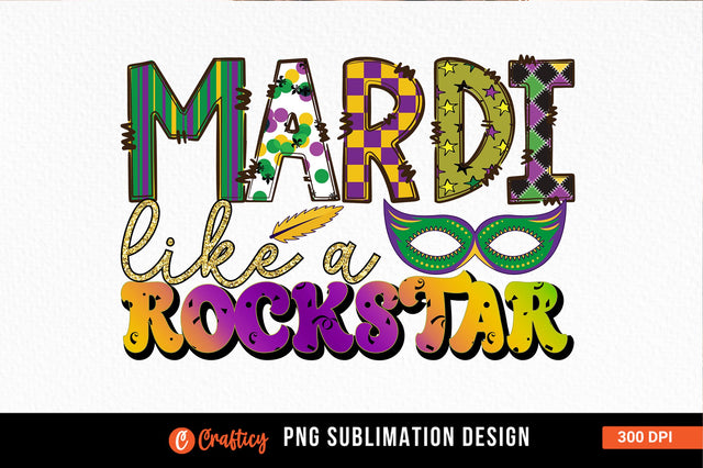 Mardi like a rockstar Sublimation Sublimation Designangry 