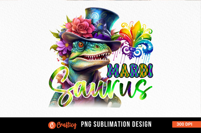 Mardi saurus Sublimation Sublimation Designangry 