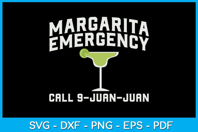 Margarita Emergency Mexican Fiesta Funny Cinco de Mayo SVG PNG PDF Cut File SVG Creativedesigntee 