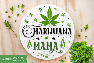 Marijuana Mama Round Sign SVG Design, Marijuana SVG Design, Weed Round Sign SVG Design,SVGs,Quotes and Sayings,Food & Drink,On Sale, Print & Cut SVG DesignPlante 503 