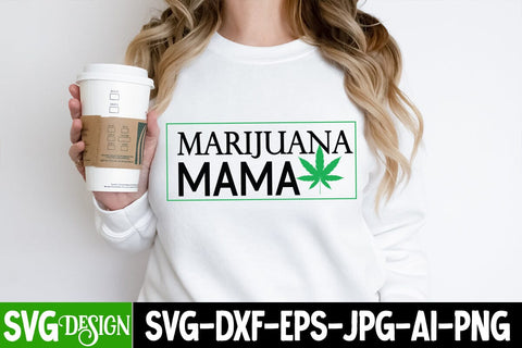 Marijuana Mama SVG Cut Files, Marijuana Mama Sublimation Design PNG, Weed Sublimation PNG, Weed SVG Quotes| Marijuana SVG | Cannabis SVG Design , Weed SVG Bundle SVG BlackCatsMedia 