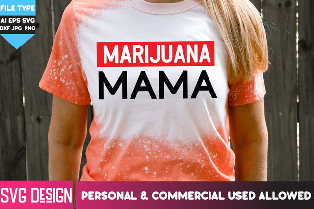 Marijuana Mama SVG Design, Marijuana Mama SVG Quotes, Weed SVG Quotes| Marijuana SVG | Cannabis SVG Design , Weed SVG Bundle SVG BlackCatsMedia 