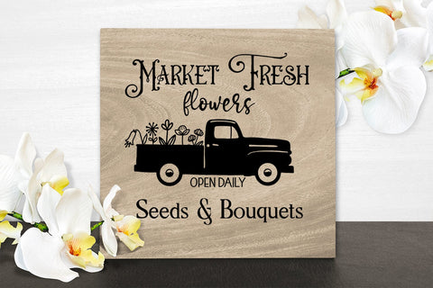 Market Fresh Flowers I Spring Sign SVG I Farmhouse Spring SVG SVG Happy Printables Club 