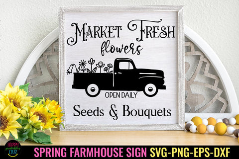 Market Fresh Flowers I Spring Sign SVG I Farmhouse Spring SVG SVG Happy Printables Club 