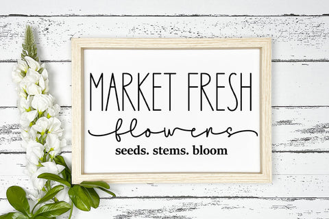 Market Fresh Flowers I Spring Sign SVG I Spring Quote SVG SVG Happy Printables Club 