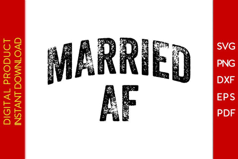 Married Af SVG PNG PDF Cut File SVG Creativedesigntee 